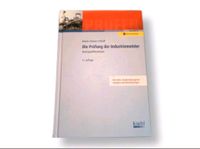 Die Prüfung der Industriemeister / Basisqualifikation / Kiehl Nordrhein-Westfalen - Preußisch Oldendorf Vorschau