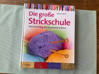 H. Jaacks: Die große Strickschule –Von Anschlag bis Zusammennähen Niedersachsen - Lüneburg Vorschau