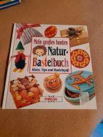 Natur Bastelbuch, gebunden, Ideen,Tips +Bastelspaß, 90ziger neuwe Nordrhein-Westfalen - Wilnsdorf Vorschau