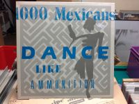 1000 Mexicans - Dance like Ammunition (Schallplatte) Bayern - Bad Kissingen Vorschau