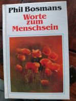 Buch " Worte zum Menschsein" von Phil Bosmans Bayern - Teublitz Vorschau