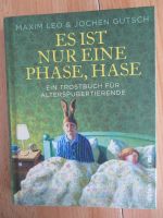 „Es ist nur ein Phase, Hase“, lustiges Buch für Alterspubertiere Bayern - Marktredwitz Vorschau