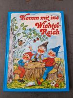 Kinderbuch "Komm mit ins Wichtelreich" Sachsen - Oelsnitz/Erzgeb. Vorschau