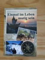 Einmal im Leben mutig sein Buch Reise travel Persönlichkeit Baden-Württemberg - Lorch Vorschau