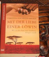 Mit der Liebe einer Löwin: Wie ich die Frau eines Samburu-Krieger Nordrhein-Westfalen - Meckenheim Vorschau