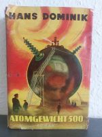 Atomgewicht 500 * Hans Dominik * Gebrüder Weiss Berlin Verlag Dresden - Cotta Vorschau