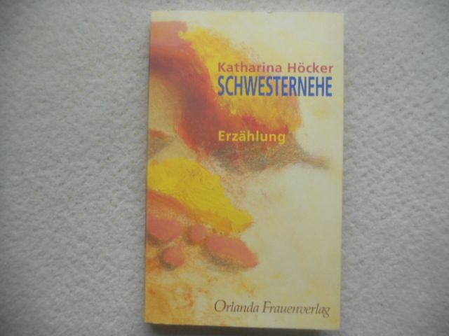 Katharina Höcker: Schwesternehe (Orlanda Frauenverlag) in Achim