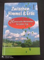 "Zwischen Himmel und Erde" Humorvolle Weisheiten für jeden Tag Frankfurt am Main - Bockenheim Vorschau