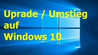 Upgrade auf Windows 10 Umstieg Neuinstallation Win Installation Bayern - Plattling Vorschau