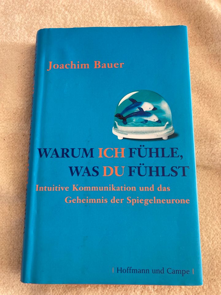 Joachim Bauer Warum ich fühle, was du fühlst in Murnau am Staffelsee