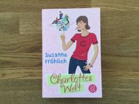 Buch:„Charlottes Welt" von Susanne Fröhlich ab 12 J. ,von FISCHER Rheinland-Pfalz - Nickenich Vorschau