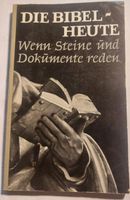 Die Bibel- Heute. Wenn Steine und Dokumente reden. 0 € Versand!! Rheinland-Pfalz - Asbach Vorschau