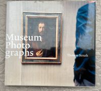 Museum Photographs Thomas Struth Bildband Fotografie Nordrhein-Westfalen - Tönisvorst Vorschau