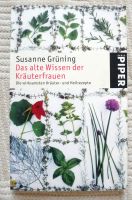 Das alte Wissen der Kräuterfrauen - Susanne Grüning - Heilrezepte Thüringen - Weimar Vorschau