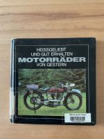 Buch „Heißgeliebt und gut erhalten, Motorräder von gestern“ 1983 Nordrhein-Westfalen - Kamp-Lintfort Vorschau