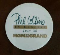 PHIL COLLINS Button IN CONCERT JULY 30 MGM GRAND Nordrhein-Westfalen - Oberhausen Vorschau