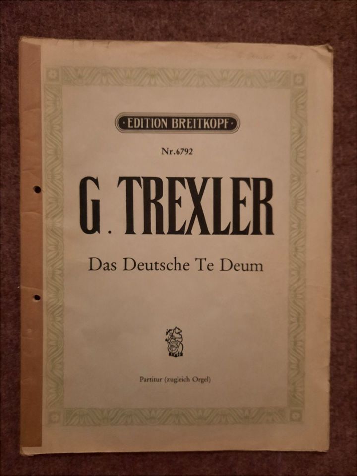 Partitur G. Trexler "Das Deutsche Te Deum" in Wolfen