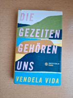 Vendela Vida  Die Gezeiten Gehören uns Baden-Württemberg - Metzingen Vorschau