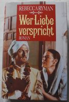 Wer Liebe verspricht, Rebecca Ryman, Roman, Gebundene Ausgabe Rheinland-Pfalz - Neustadt an der Weinstraße Vorschau