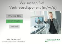 Vertriebsdisponent M/W/D gesucht! Arbeitsort: Hamburg - Harburg Hamburg-Mitte - Hamburg Wilhelmsburg Vorschau