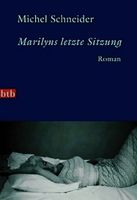 Michael Schneider – Marilyns Letzte Sitzung, Roman, Deutsch, Frankfurt am Main - Bornheim Vorschau