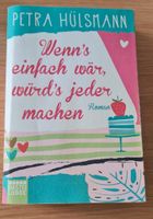 Wenn's einfach wäre, würd's jeder machen von Petra Hülsmann Sachsen - Ottendorf-Okrilla Vorschau