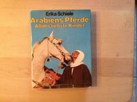 "Arabiens Pferde Allahs liebste Kinder" v. Erika Schiele von 1972 Bayern - Chieming Vorschau