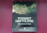 Weisheit der Wildnis (WWF) - Unser Umgang mit der Erde (Bildband) Niedersachsen - Aurich Vorschau