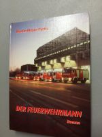 Roman: Der Feuerwehrmann - von Martin Meyer-Pyritz Nordrhein-Westfalen - Moers Vorschau