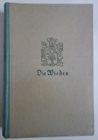 Die Wiedes Roman Gustav Schröer Janke Verlag Leipzig 1940 Hannover - Mitte Vorschau