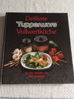 Tupperware Kochbuch „Delikate Vollwertküche“ Bayern - Buxheim Vorschau