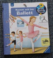 Wieso weshalb warum - Komm mit ins Ballet (Versende auch) Bayern - Weilheim Vorschau