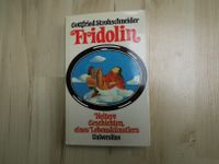 Fridolin – Heitere Geschichten... – Gottfried Strohschneider Nordrhein-Westfalen - Wesel Vorschau