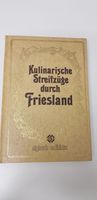 Kulinarische Streifzüge durch Friesland / Kochbuch / Sogloch Edit Stuttgart - Stammheim Vorschau