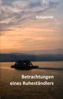 Richard Fehr ; Betrachtungen eines Ruheständlers Taschenbuch Nordrhein-Westfalen - Odenthal Vorschau