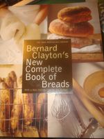 Brot Backbuch - Bernard Clayton's new complete Book of Breads Nordrhein-Westfalen - Velbert Vorschau