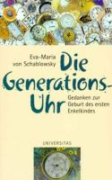 Die Generations- Uhr. Gedanken zur Geburt des 1. Enkelkindes Nordrhein-Westfalen - Haan Vorschau