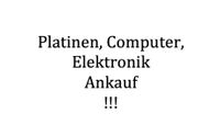 Platinen, Computer, Elekronik Ankauf !!! Düsseldorf - Pempelfort Vorschau