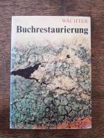Wolfgang Wächter - Buchrestaurierung - Das Grundwissen  des Buch- Niedersachsen - Braunschweig Vorschau