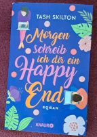 Morgen schreib ich dir ein Happy End von Tash Skilton Brandenburg - Eisenhüttenstadt Vorschau