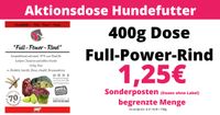 400g Dose Hundefutter Full - Power - Rind 1,25 € Nassfutter Schleswig-Holstein - Henstedt-Ulzburg Vorschau
