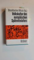 Dinzelbacher Mück Volkskultur des europäischen Mittelalters Buch Nordrhein-Westfalen - Düren Vorschau