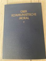 Über kommunistische Moral - gesammelte Aufsätze von 1953 Sachsen - Plauen Vorschau