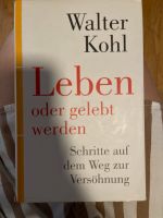 Walter Kohl Leben oder gelebt werden Rheinland-Pfalz - Dannstadt-Schauernheim Vorschau