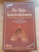 Die Holzkonstruktionen // Franz Stade // Buch Baden-Württemberg - Konstanz Vorschau