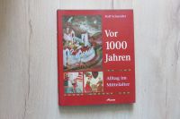 Vor 1000 Jahren, Alltag im Mittelalter, Rolf Schneider Rheinland-Pfalz - Billigheim-Ingenheim Vorschau