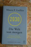 2030   Die Welt von morgen    Mauro F. Guillén Altona - Hamburg Ottensen Vorschau
