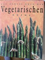 ☀️ Das große Buch der vegetarischen Küche Herzogtum Lauenburg - Lauenburg Vorschau