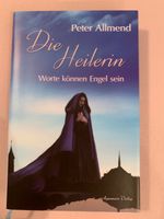 Die Heilerin von Peter Allmend, Gebundene Ausgabe, Neu Frankfurt am Main - Rödelheim Vorschau