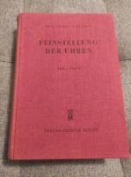 Fachbuch Feinstellung der Uhren DR. K. Giebel -A. Helwig Schleswig-Holstein - Havetoft Vorschau